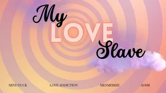 My Love Slave - Mesmerize Melt