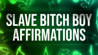 Slave Bitch Boy Affirmations For Betas