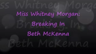 Miss Whitney Morgan: Breaking Beth Mckenna In - Mp4