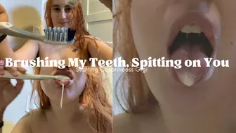 Brushing My Teeth & Using You To Spit On