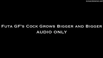 Futa Gf's Cock Grows Bigger & Bigger Audio Only