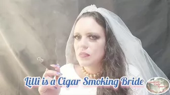 Lilli Is A Cigar Smoking Bride