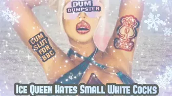 Ice Queen Hates Small White Cocks