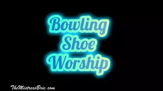 Bowling Shoe Worship