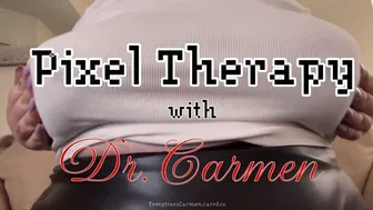 Pixel Therapy With Dr Carmen