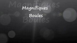 Magnifiques Boules